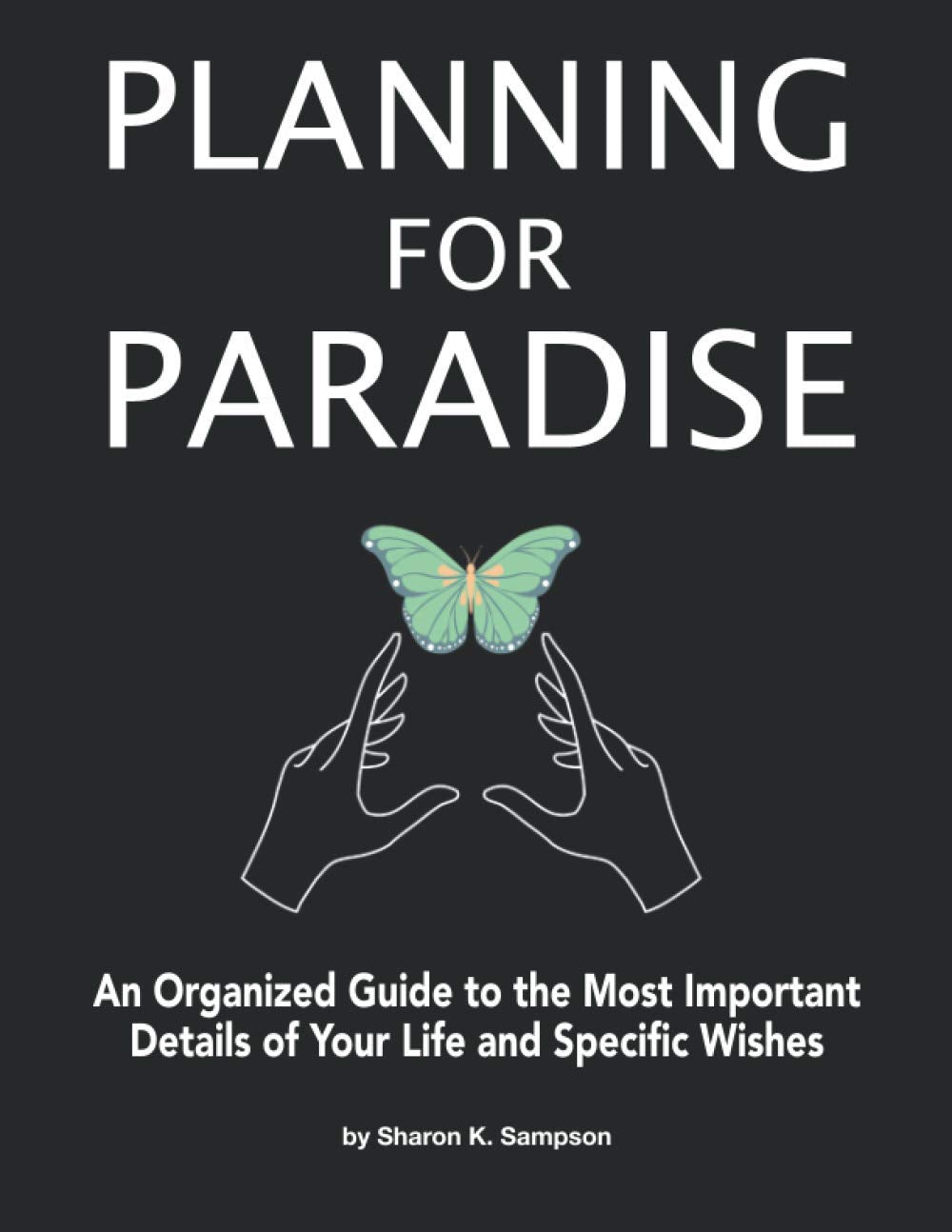 Planning for Paradise: End of Life Planner Workbook